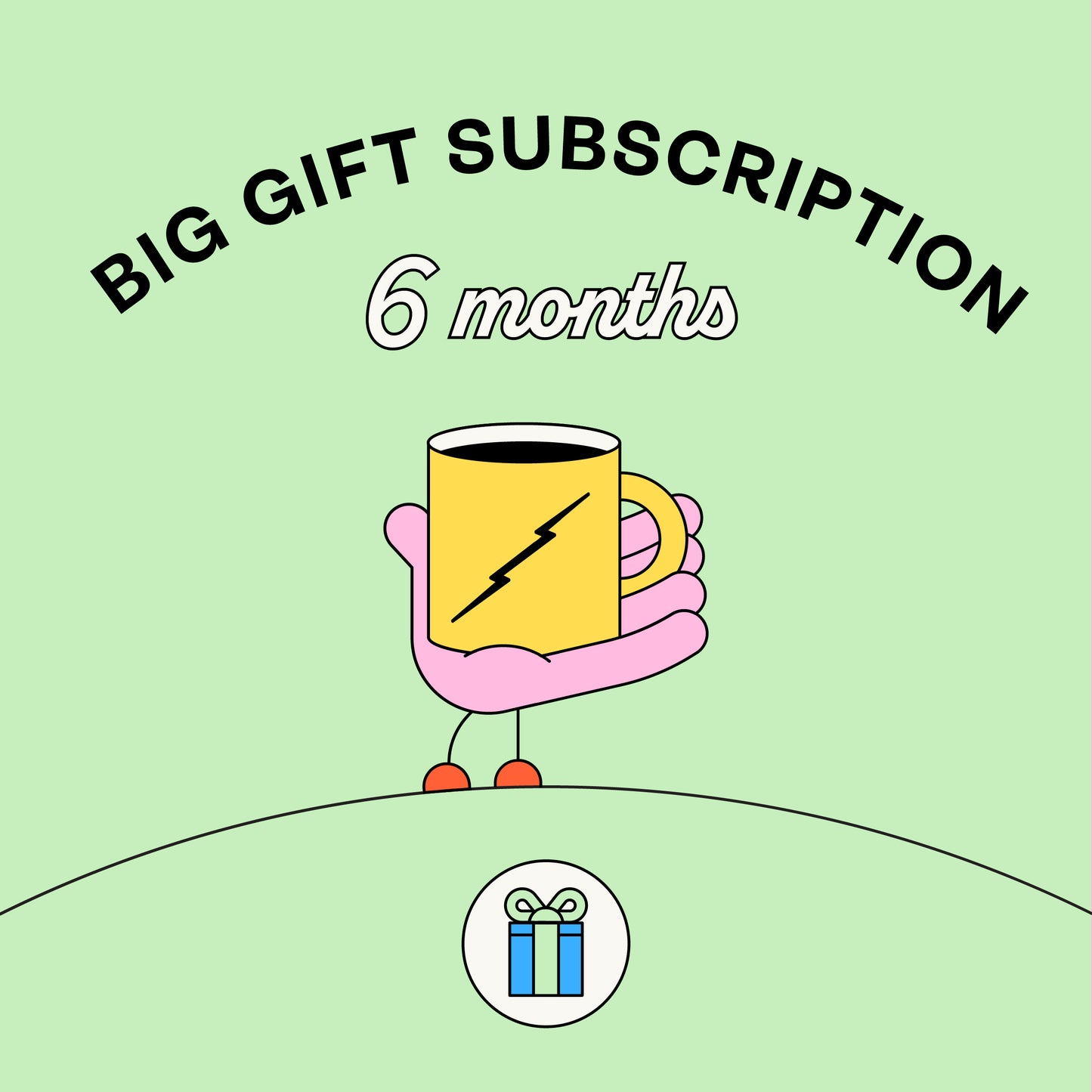 Gift Subscription: 6-month